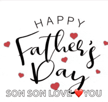 a father 's day card with hearts and the words " son son love you "