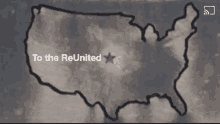 a map of the united states with the words " to the reunited " at the top