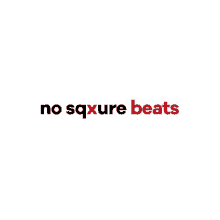 a white background with the words no sqxure beats written in red on it .