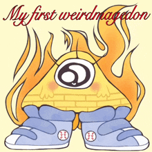 a drawing of a pyramid with flames and the words " my first weirdmageddon " below it