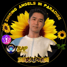 a picture of a man with sunflowers and the words zinging angels in paradise on it