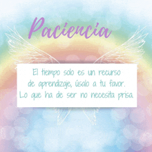 the word paciencia is on a rainbow background with wings