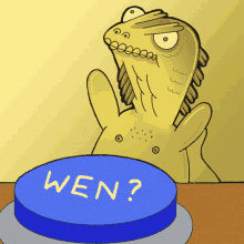 a cartoon drawing of a lizard pressing a button that says wen