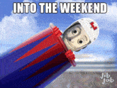 a cartoon character is flying through the air with the words into the weekend