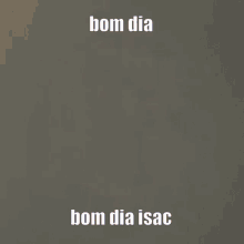 a picture of a cartoon character with the words bom dia bom dia isaac