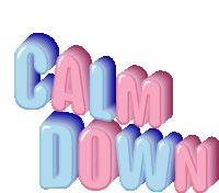 a sticker that says calm down in pink and blue letters