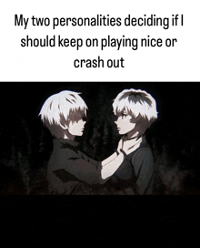 a meme about two personalities deciding if they should play nice or crash out