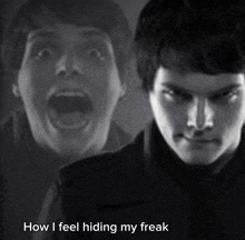 a black and white photo of a man with his mouth open and the words " how i feel hiding my freak "