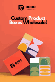 a poster for dodo packaging that says custom product boxes wholesale on it