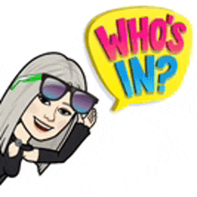 a cartoon of a woman wearing sunglasses and a yellow speech bubble that says who 's in ?