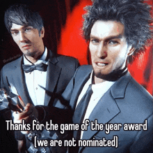 two men in suits and bow ties are standing next to each other with a caption that says thanks for the game of the year award