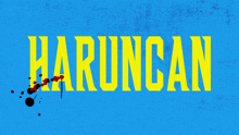 a blue background with the word haruncan in yellow letters