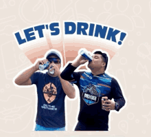 two men drinking from cans with the words let 's drink in the background