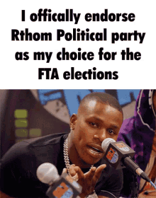 a man talking into a microphone with the words i officially endorse rthom political party as my choice