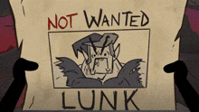 a cartoon character is holding a piece of paper that says " not wanted lunk "