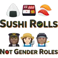 a poster that says sushi rolls not gender roles on it