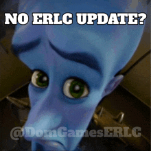 a picture of a cartoon character with the caption " no erlc update ? "