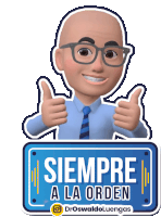 a cartoon man giving a thumbs up next to a sign that says " siempre a la orden "