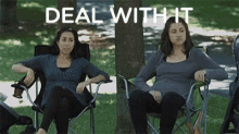 two women are sitting in folding chairs in a park with the words deal with it written in the background .