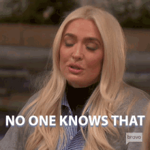 a woman says no one knows that in a bravo advertisement