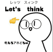 a cartoon of a person with glasses and a hand pointing at the word let 's think .