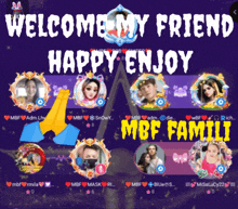 a welcome my friend happy enjoy mbf family graphic