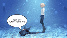 a speech bubble says holy shit human neco arc above a dead body