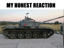 a man sits on top of a tank with the words my honest reaction below it