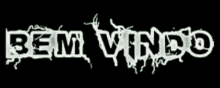 a black background with the word bem vindo in white letters