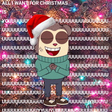 a cartoon character wearing a santa hat is standing in front of a christmas tree with the words all i want for christmas