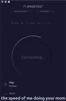 a screenshot of a speed test with the words the speed of me doing your mom below it