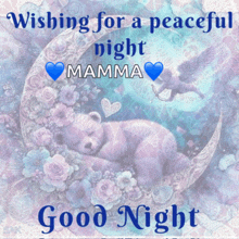 a picture of a teddy bear sleeping on a crescent moon wishing for a peaceful night mamma good night