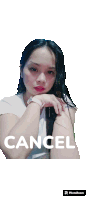 a picture of a woman with the word cancel on the bottom right