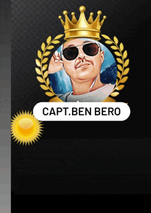 a man wearing sunglasses and a crown with the name capt. ben bero