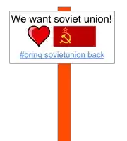 a sign that reads we want soviet union