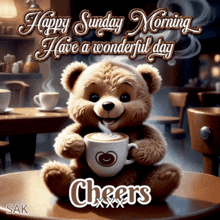 a teddy bear is holding a cup of coffee and says happy sunday morning