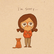 a cartoon of a girl crying next to a cat with the words i 'm sorry written below her