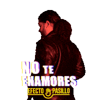 a man in a red leather jacket has the words no te enamores efecto pasillo on his back