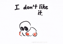 a drawing of a skeleton with the words i do n't like it below it