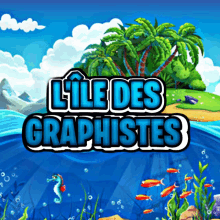 a game called l' ile des graphistes shows a tropical island in the background