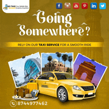 an advertisement for a taxi service that says going somewhere rely on our taxi service for a smooth ride