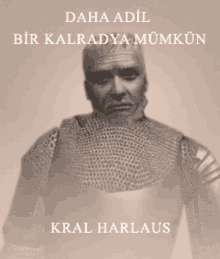 a black and white photo of a man in armor with the name kral harlaus on the bottom