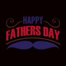 a black background with the words happy fathers day