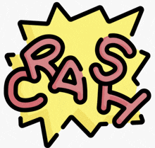 a cartoon drawing of the word crash in pink letters on a yellow background