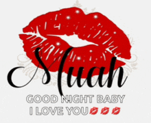 a poster that says good night baby i love you with a red lip print