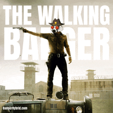 a poster for the walking badger shows a police officer holding a gun