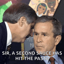 a man whispers into another man 's ear and says " sir a second sauce has hit the pasta "