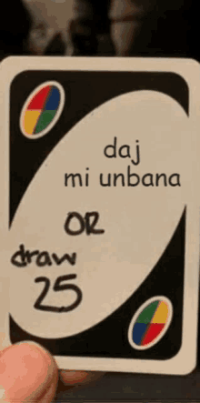 a person is holding a uno card that says daj mi unbana