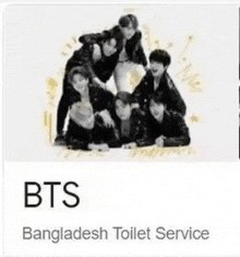 a group of people standing next to each other with the words bts bangladesh toilet service above them