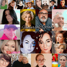 a collage of people 's faces with the words universe & grace below them